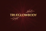 Trueglowbody - Home